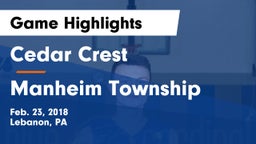 Cedar Crest  vs Manheim Township  Game Highlights - Feb. 23, 2018