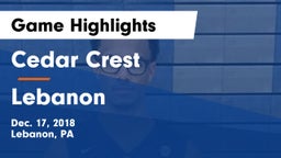 Cedar Crest  vs Lebanon  Game Highlights - Dec. 17, 2018