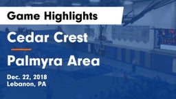 Cedar Crest  vs Palmyra Area  Game Highlights - Dec. 22, 2018