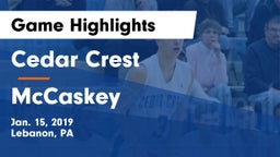 Cedar Crest  vs McCaskey  Game Highlights - Jan. 15, 2019