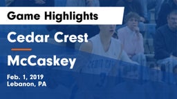 Cedar Crest  vs McCaskey  Game Highlights - Feb. 1, 2019