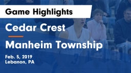 Cedar Crest  vs Manheim Township  Game Highlights - Feb. 5, 2019