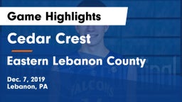 Cedar Crest  vs Eastern Lebanon County  Game Highlights - Dec. 7, 2019