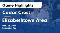 Cedar Crest  vs Elizabethtown Area  Game Highlights - Dec. 13, 2019