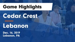 Cedar Crest  vs Lebanon  Game Highlights - Dec. 16, 2019