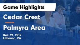 Cedar Crest  vs Palmyra Area  Game Highlights - Dec. 21, 2019