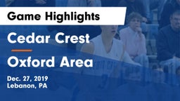Cedar Crest  vs Oxford Area  Game Highlights - Dec. 27, 2019