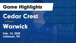 Cedar Crest  vs Warwick Game Highlights - Feb. 14, 2020