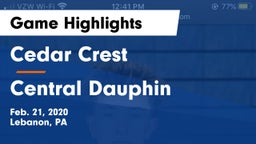 Cedar Crest  vs Central Dauphin  Game Highlights - Feb. 21, 2020