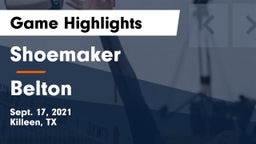 Shoemaker  vs Belton  Game Highlights - Sept. 17, 2021