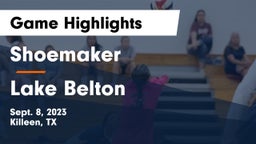 Shoemaker  vs Lake Belton   Game Highlights - Sept. 8, 2023