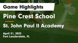Pine Crest School vs St. John Paul II Academy Game Highlights - April 21, 2023
