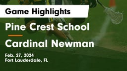 Pine Crest School vs Cardinal Newman   Game Highlights - Feb. 27, 2024