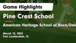 Pine Crest School vs American Heritage School of Boca/Delray Game Highlights - March 15, 2024