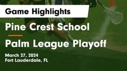 Pine Crest School vs Palm League Playoff Game Highlights - March 27, 2024