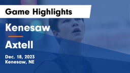 Kenesaw  vs Axtell  Game Highlights - Dec. 18, 2023