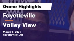 Fayetteville  vs Valley View  Game Highlights - March 6, 2021