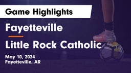 Fayetteville  vs Little Rock Catholic Game Highlights - May 10, 2024
