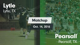 Matchup: Lytle  vs. Pearsall  2016