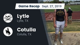 Recap: Lytle  vs. Cotulla  2019