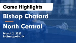 Bishop Chatard  vs North Central  Game Highlights - March 2, 2022