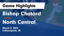 Bishop Chatard  vs North Central  Game Highlights - March 9, 2022