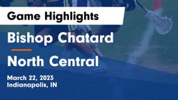 Bishop Chatard  vs North Central  Game Highlights - March 22, 2023