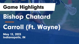 Bishop Chatard  vs Carroll  (Ft. Wayne) Game Highlights - May 13, 2023