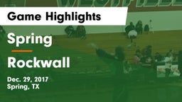 Spring  vs Rockwall Game Highlights - Dec. 29, 2017