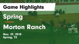 Spring  vs Morton Ranch  Game Highlights - Nov. 29, 2018