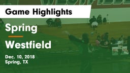 Spring  vs Westfield  Game Highlights - Dec. 10, 2018