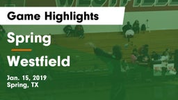Spring  vs Westfield  Game Highlights - Jan. 15, 2019