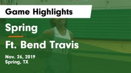 Spring  vs Ft. Bend Travis Game Highlights - Nov. 26, 2019