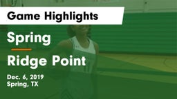 Spring  vs Ridge Point  Game Highlights - Dec. 6, 2019