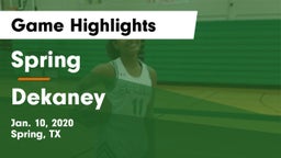 Spring  vs Dekaney  Game Highlights - Jan. 10, 2020