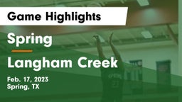 Spring  vs Langham Creek  Game Highlights - Feb. 17, 2023
