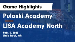 Pulaski Academy vs LISA Academy North Game Highlights - Feb. 6, 3023