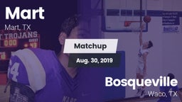 Matchup: Mart  vs. Bosqueville  2019