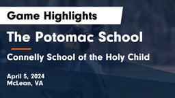 The Potomac School vs Connelly School of the Holy Child  Game Highlights - April 5, 2024
