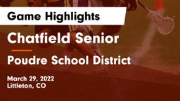 Chatfield Senior  vs Poudre School District Game Highlights - March 29, 2022
