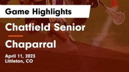 Chatfield Senior  vs Chaparral  Game Highlights - April 11, 2023