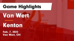 Van Wert  vs Kenton  Game Highlights - Feb. 7, 2022