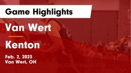 Van Wert  vs Kenton  Game Highlights - Feb. 2, 2023