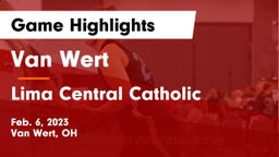 Van Wert  vs Lima Central Catholic  Game Highlights - Feb. 6, 2023