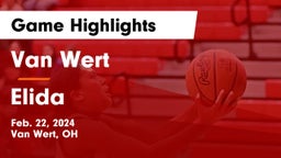 Van Wert  vs Elida  Game Highlights - Feb. 22, 2024