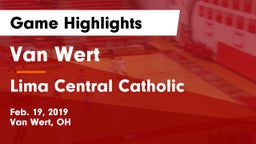 Van Wert  vs Lima Central Catholic  Game Highlights - Feb. 19, 2019