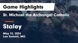 St. Michael the Archangel Catholic  vs Staley  Game Highlights - May 13, 2024