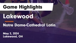 Lakewood  vs Notre Dame-Cathedral Latin  Game Highlights - May 2, 2024