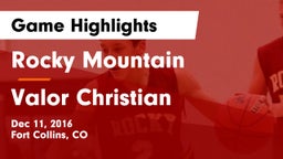 Rocky Mountain  vs Valor Christian  Game Highlights - Dec 11, 2016