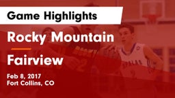 Rocky Mountain  vs Fairview  Game Highlights - Feb 8, 2017